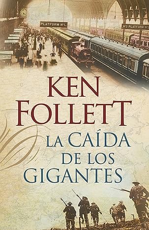 La caída de los gigantes - Ken Follett (Trilogía The Century 1)